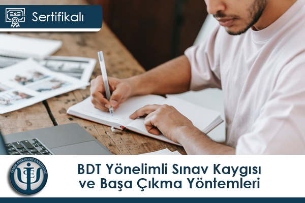 BDT Yönelimli Sınav Kaygısı ve Başa Çıkma Yolları Eğitimi